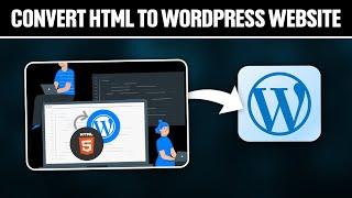 How To Convert HTML Website To WordPress 2024! (Full Tutorial)