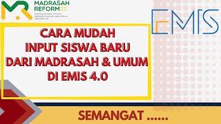 Cara mudah INPUT SISWA BARU dari Madrasah/Umum di EMIS 4.0 TP. 2023/2024