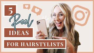 5 EASY Instagram Reel Ideas for Hairstylists and Salons | Attract more Followers and Clients in 2021