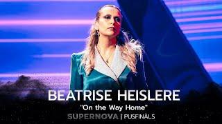 Beatrise Heislere “On the Way Home” | Supernova2022 PUSFINĀLS