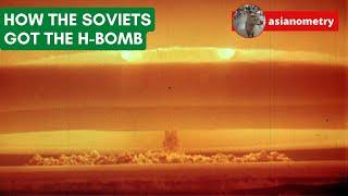 How the Soviets Got the H-Bomb
