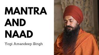 Mantra And Naad - Yogi Amandeep Singh