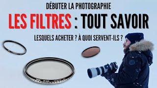 Les FILTRES pour DÉBUTER en photo : UV, polarisant, ND, ... Lesquels ? Pourquoi ? 