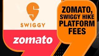 Zomato, Swiggy Hike Platform Fees Again | Stock @ Record High