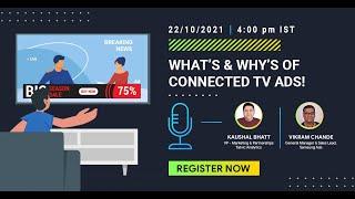 What’s & Why’s of Connected TV Ads!