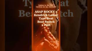 [BEAT SWITCH] Asap Rocky x Kendrick Lamar Type Beat | Trap Type Beat