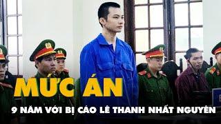 Tuyên phạt bị cáo Lê Thanh Nhất Nguyên ở 'tịnh thất Bồng Lai' 9 năm tù về tội lừa đảo
