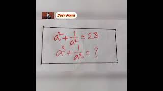 #identity a²+1/a²=23, a³+1/a³ =? | Sums on Algebra | Problems on Algebra | Algebraic Identity | JMO