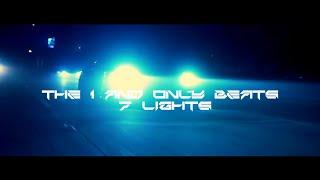 THE 1 AND ONLY BEATS - 7 LIGHTS (OFFICIAL MUSIC VIDEO)