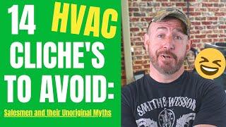 14 HVAC Sales Clichés to Avoid: HVAC Salespeople and Their Unoriginal Myths