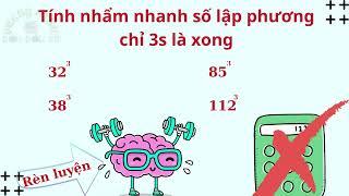 Tính nhẩm nhanh số lập phương - Thủ thuật toán học - Minh Bom