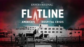 Flatline: America's Hospital Crisis | Epoch Original Documentary