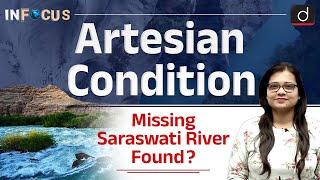 What is ‘Artesian Condition’| Saraswati River | InFocus | UPSC | Drishti IAS  English