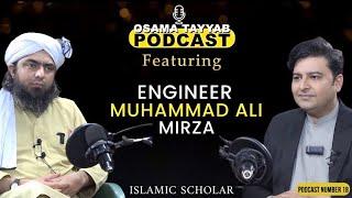 Talk with Engineer Muhammad Ali Mirza on Relationships and Politics | Osama Tayyab Podcast