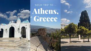 Solo Trip to Athens, Greece!