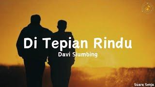 Di Tepian Rindu - Davi Siumbing || lirik lagu