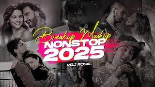 Breakup Mashup 2025 Jukebox | Sad Songs 2025 Nonstop | VDJ ROYAL