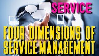 SERVICE | Four Dimensions of Service Management