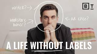 Let go of labels. Transform your life. | Ryan Holiday