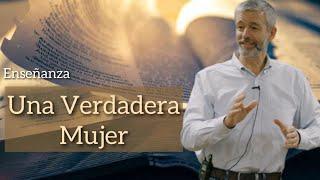 Paul Washer/UNA VERDADERA MUJER !!! (ESPAÑOL)