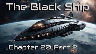 The Black Ship (Chapter 20 Part 2) - SENSITIVE CONTENT | HFY | A short Sci-Fi Story