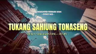 Dj Masamper - Tukang Sahiung Tonaseng ( Vickly Makagiantang Remix ) 2024