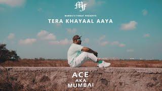 Tera Khayaal Aaya | Ace aka Mumbai | Mumbai's Finest