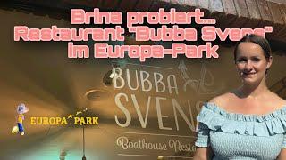 Brina probiert... Restaurant "Bubba Svens" im Europa-Park