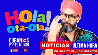 Alex Otaola en vivo, últimas noticias de Cuba - Hola! Ota-Ola (viernes 21 de junio del 2024)