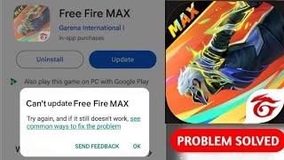 Can't Update FF Max Playstore Se Update Kaise Karen || Free Fire Max Playstore Se Update Nahi Ho Rha