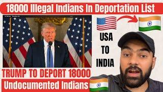 18000 Indians In Deportation List | Trump Deporting 1.5 Million Illegal Immigrants