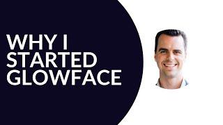 Why I Started Glowface Digital Wellbeing