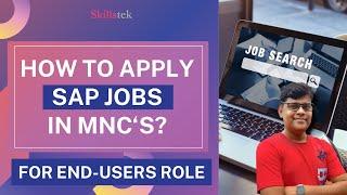 Correct Process to Search SAP End-User Jobs in MNC Through Job Sites | Right Key Terms & Filters