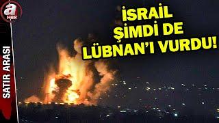 Terör devleti İsrail durmuyor! Şimdi de Lübnan'ı vurdu | A Haber