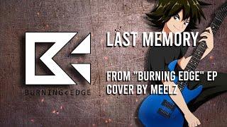 [Burning Edge] Last Memory || Cover by Meelz