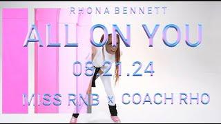 RHONA BENNETT: "ALL ON YOU" Official Video (MissRNBxCoachRho)