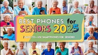 Senior Tech Simplified Best Phones for Seniors in 2025