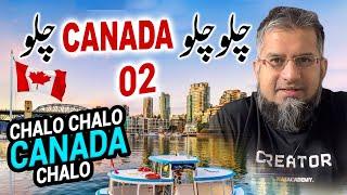 Let's Go to Canada Part 2 | چلو چلو کینیڈا چلو - 2 | Job in Canada | Work in Canada