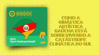 Como a ginástica artística está sobrevivendo a catástrofe climática do Rio Grande do Sul - GPB #03