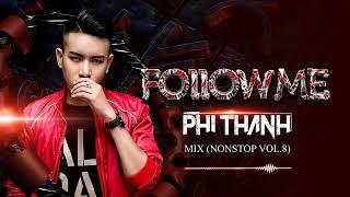 NST FOllOWME - PHI THANH MIX