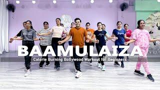 Baamulaiza - Dance Fitness | Calorie Burning Bollywood Workout for Beginners | Easy to Follow Steps