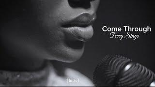 Tessy Sings - Come Through (Official Video)