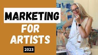 7 Art Marketing Strategies To Use In 2023 (to sell more of your art).