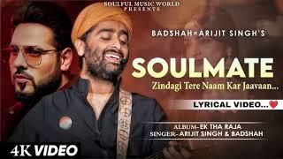 JINDAGI NAM TERE KAR JAWAN.(SOULMATE) SING - ARIJIT SINGH & BADSHAH..