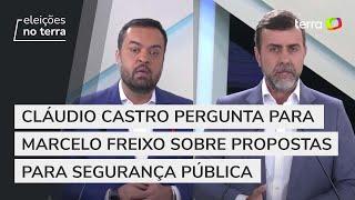 Cláudio Castro (PL) pergunta para Marcelo Freixo (PSB) sobre propostas para segurança pública