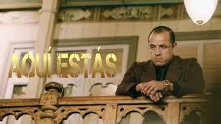 Aquí estás - Emmanuel Reyes