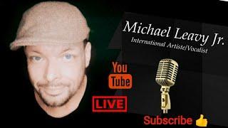 Michael Leavy Jr Live Stream