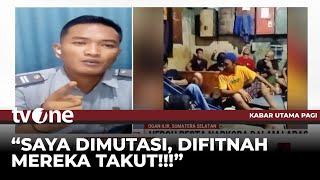 Cerita Langsung Robi, Petugas yang Sebarkan Video Pesta Narkoba Dalam Lapas| Kabar Utama Pagi tvOne