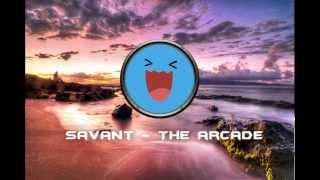 Savant - The Arcade [Dubstep]