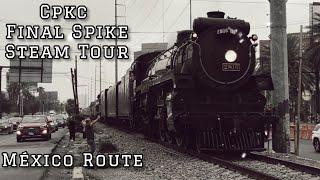 Final Spike Steam Tour: México Route. CP 2816 "The Empress" / F-Units y SD70ACu